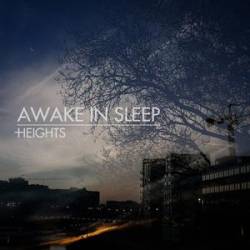 Awake In Sleep : Heights